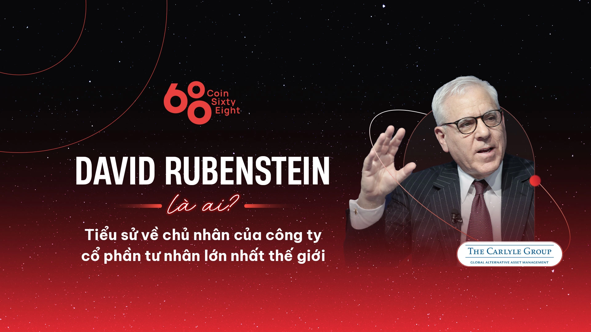 David Rubenstein là ai? Ông chủ công ty lớn nhất thế giới