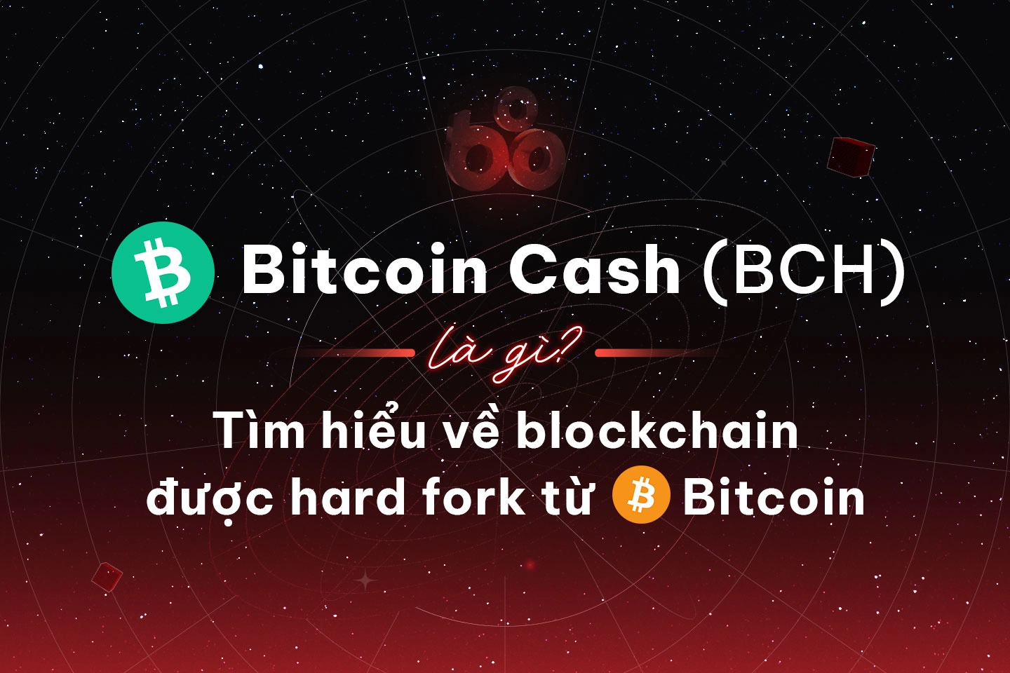Mạng lưới Bitcoin Cash đã phân tách làm 2 Blockchain riêng biệt