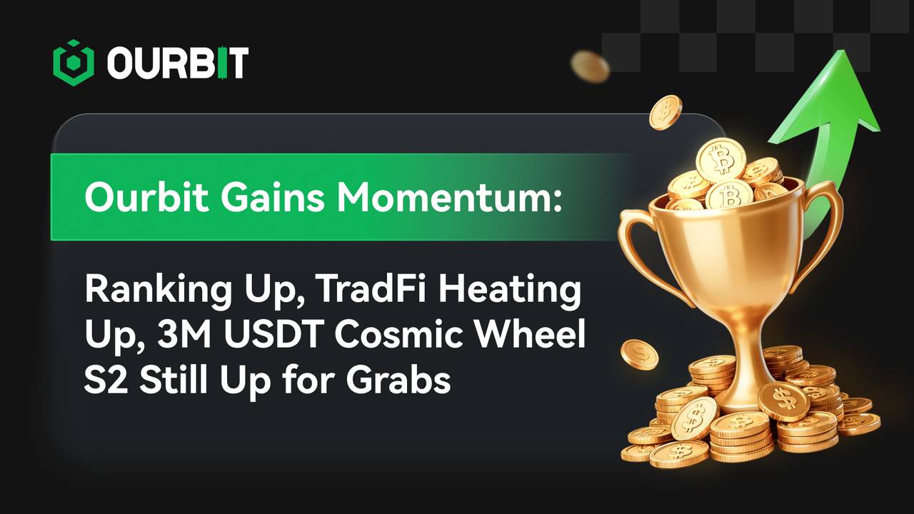 Ourbit thăng hạng sàn giao dịch nhờ sức hút TradFi, cuộc thi Cosmic Wheel 3 triệu USD插图