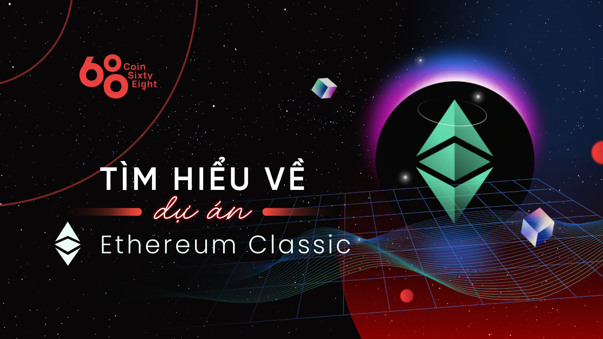 Ethereum Classic là gì? Tất tần tật về mua bán, ví, đầu tư Ethereum Classic  (ETC)