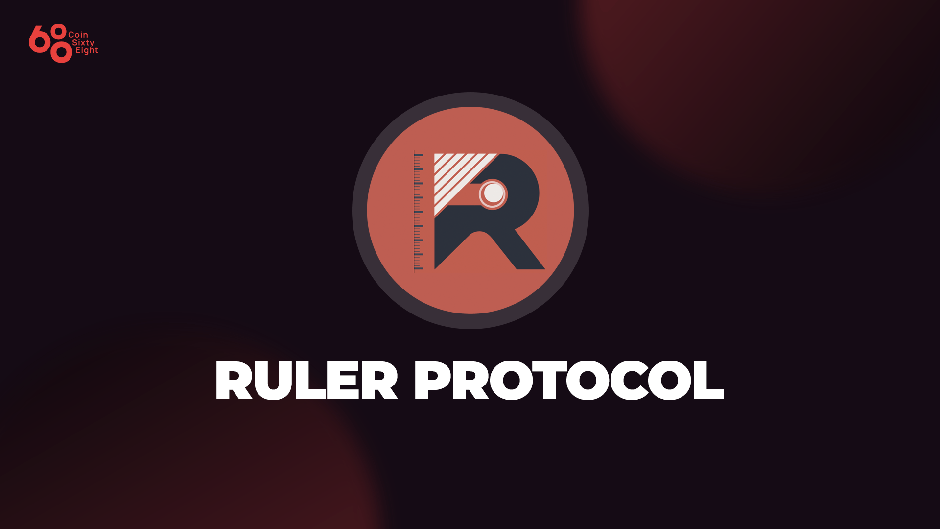 Ruler Protocol (RULER) là gì? Thông tin chi tiết về dự án Ruler ...