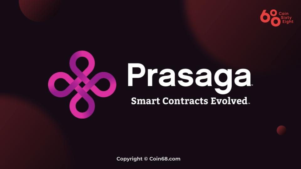 Prasaga là gì? Tổng quan về dự án Prasaga - Giải pháp mới cho nền tảng blockchain